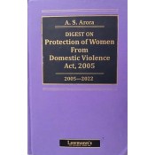 Kamal Publisher's Digest On Protection of Women From Domestic Violence Act 2005 (2005-2022) by A. S. Arora